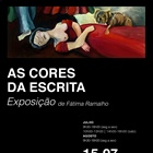 «AS CORES DA ESCRITA» Exposição de Fátima Ramalho